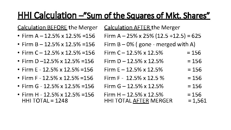 HHI Calculation –”Sum of the Squares of Mkt. Shares” Calculation BEFORE the Merger •