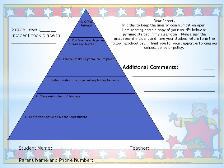 Grade Level: ______ Incident took place in _________ 6. Office Referral 5. Conference with