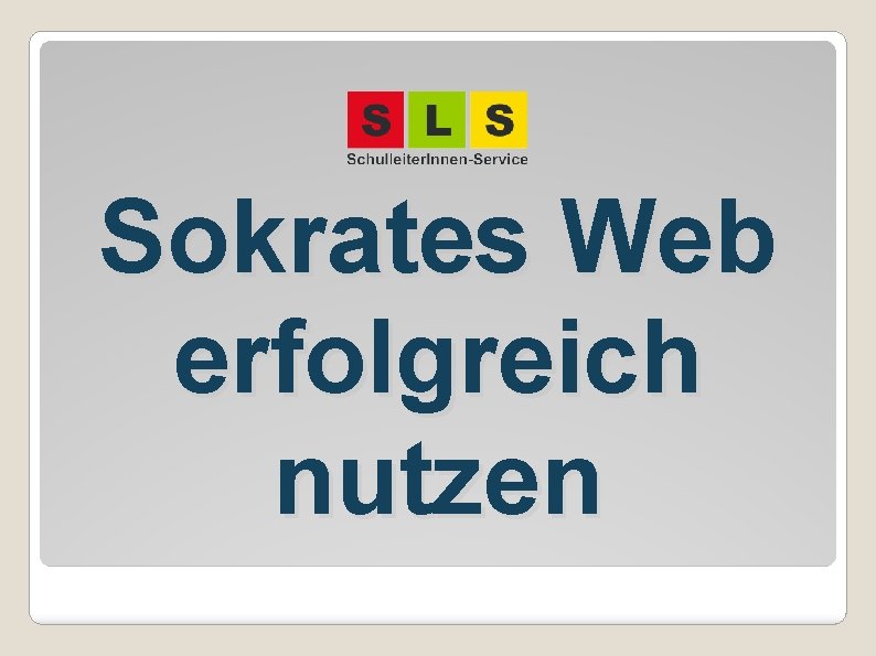 Sokrates Web erfolgreich nutzen 