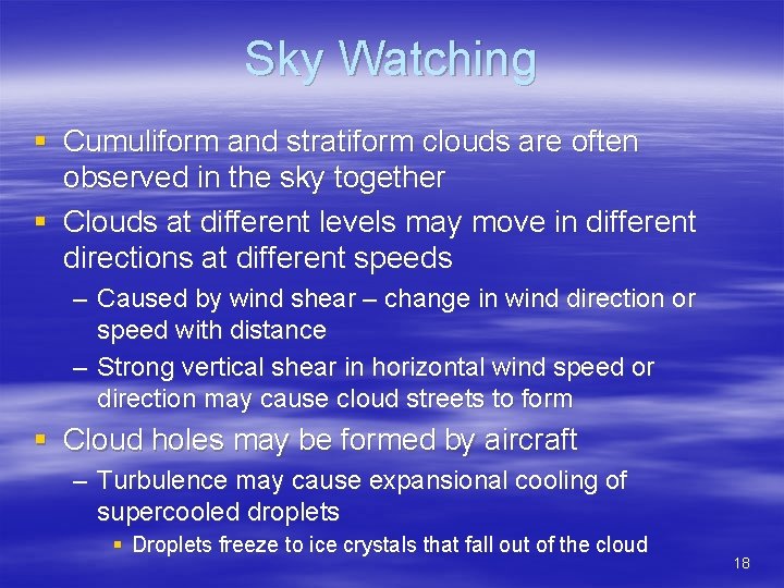 Sky Watching § Cumuliform and stratiform clouds are often observed in the sky together