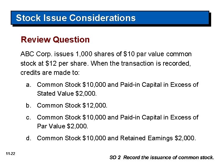 Stock Issue Considerations Review Question ABC Corp. issues 1, 000 shares of $10 par