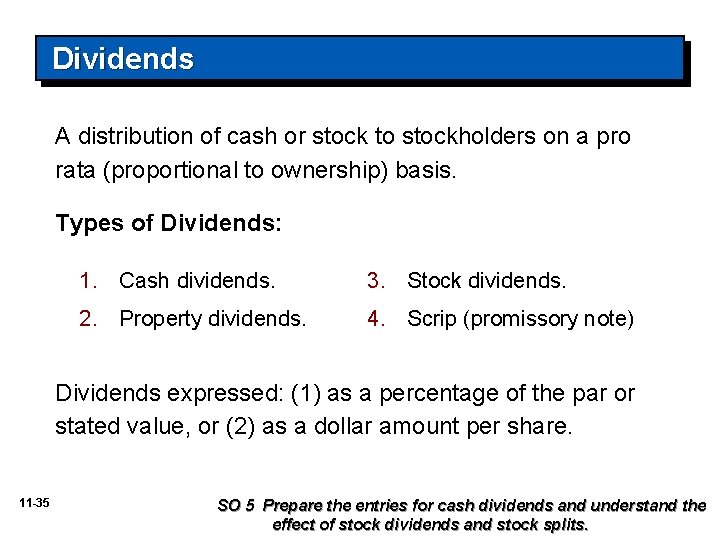 Dividends A distribution of cash or stock to stockholders on a pro rata (proportional