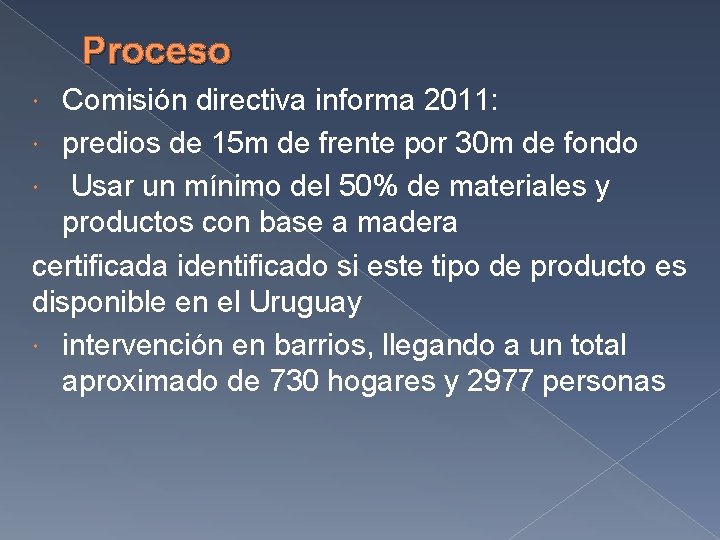Proceso Comisión directiva informa 2011: predios de 15 m de frente por 30 m