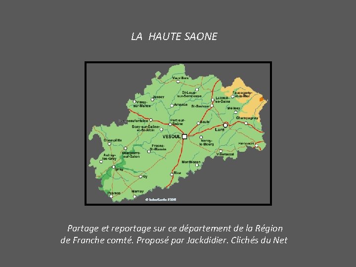 LA HAUTE SAONE Partage et reportage sur ce département de la Région de Franche