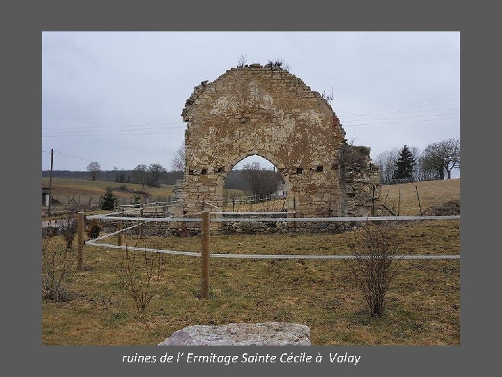 ruines de l’ Ermitage Sainte Cécile à Valay 