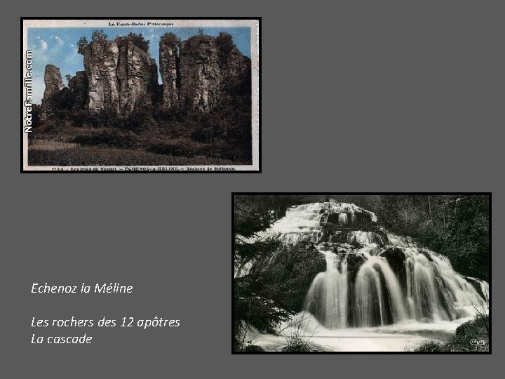 Echenoz la Méline Les rochers des 12 apôtres La cascade 