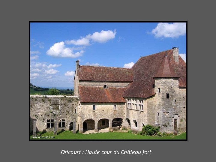 Oricourt : Haute cour du Château fort 