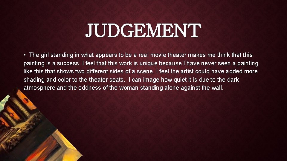 JUDGEMENT • The girl standing in what appears to be a real movie theater