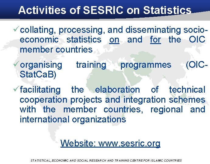 Activities of SESRIC on Statistics ücollating, processing, and disseminating socioeconomic statistics on and for