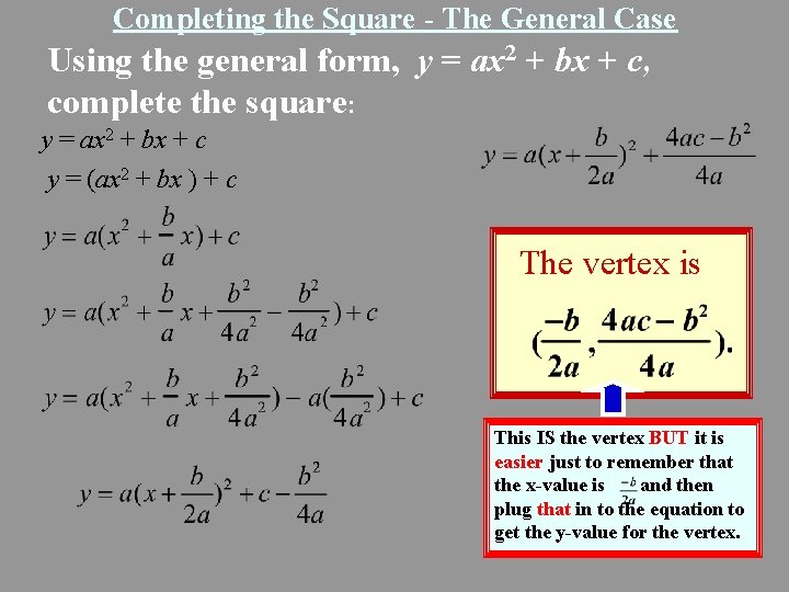 Completing the Square - The General Case Using the general form, y = ax