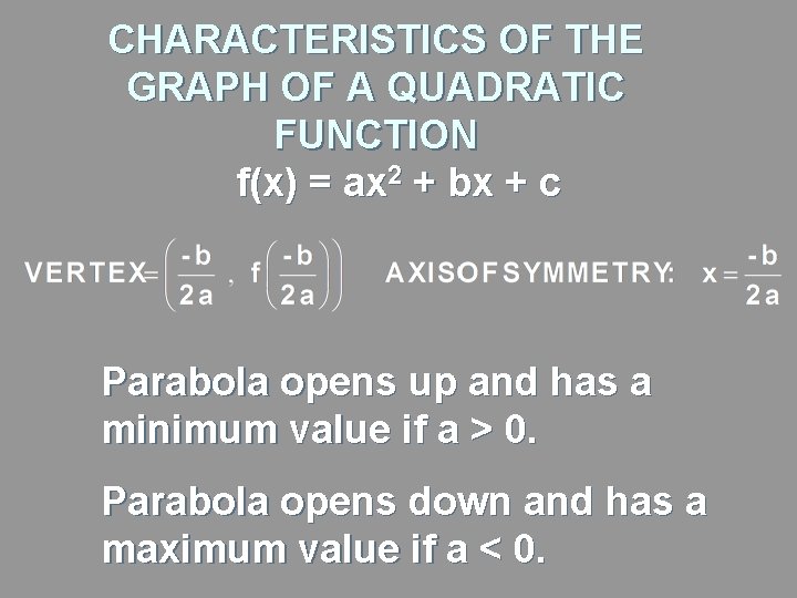 CHARACTERISTICS OF THE GRAPH OF A QUADRATIC FUNCTION f(x) = ax 2 + bx