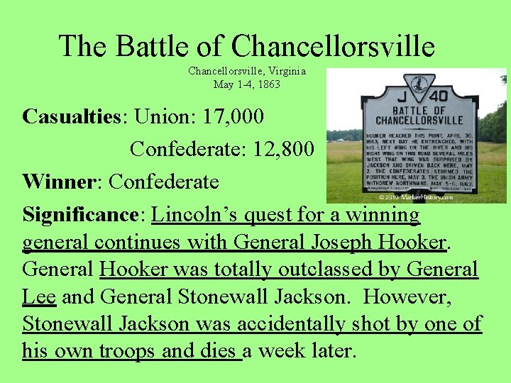 The Battle of Chancellorsville, Virginia May 1 -4, 1863 Casualties: Union: 17, 000 Confederate: