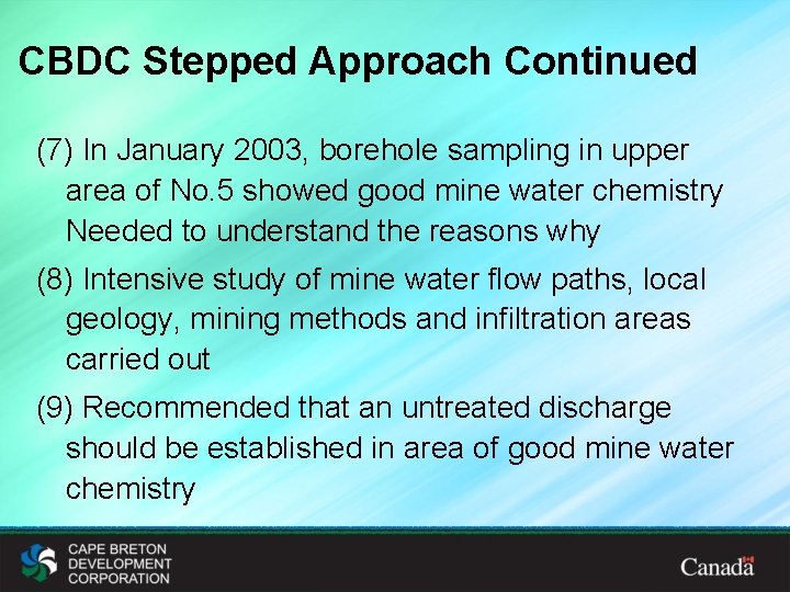 CBDC Stepped Approach Continued (7) In January 2003, borehole sampling in upper area of