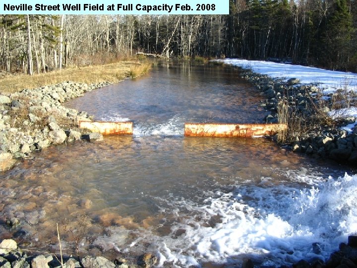 Neville Street Well Field at Full Capacity Feb. 2008 