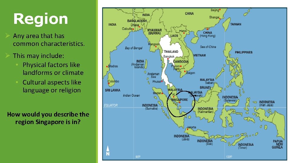 Region Ø Any area that has common characteristics. Ø This may include: • Physical Region Ø Any area that has common characteristics. Ø This may include: • Physical