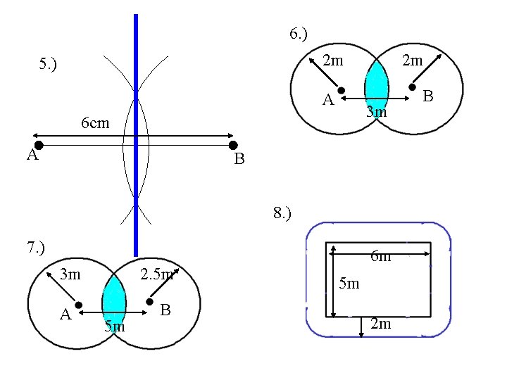 6. ) 2 m 5. ) A 3 m 6 cm A 2 m