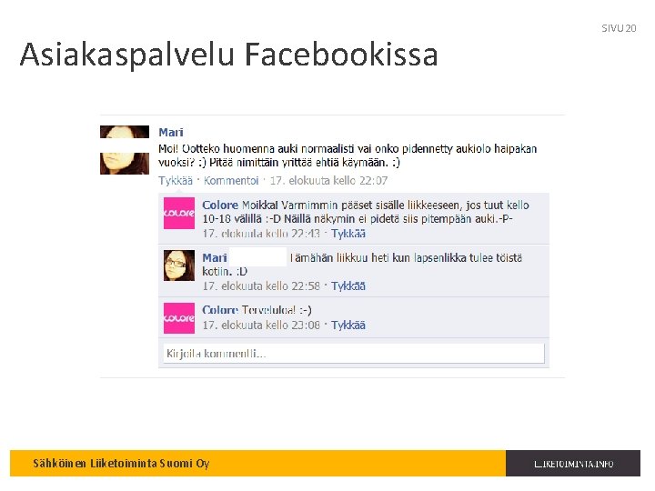 Asiakaspalvelu Facebookissa Sähköinen Liiketoiminta Suomi Oy SIVU 20 