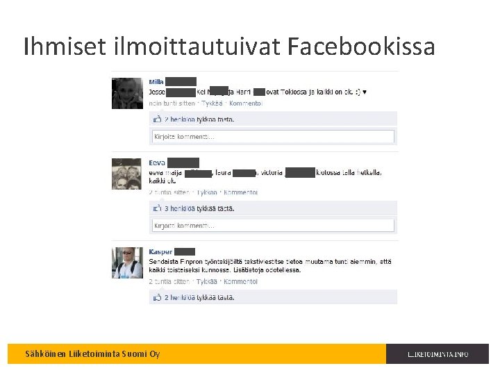 Ihmiset ilmoittautuivat Facebookissa Sähköinen Liiketoiminta Suomi Oy 