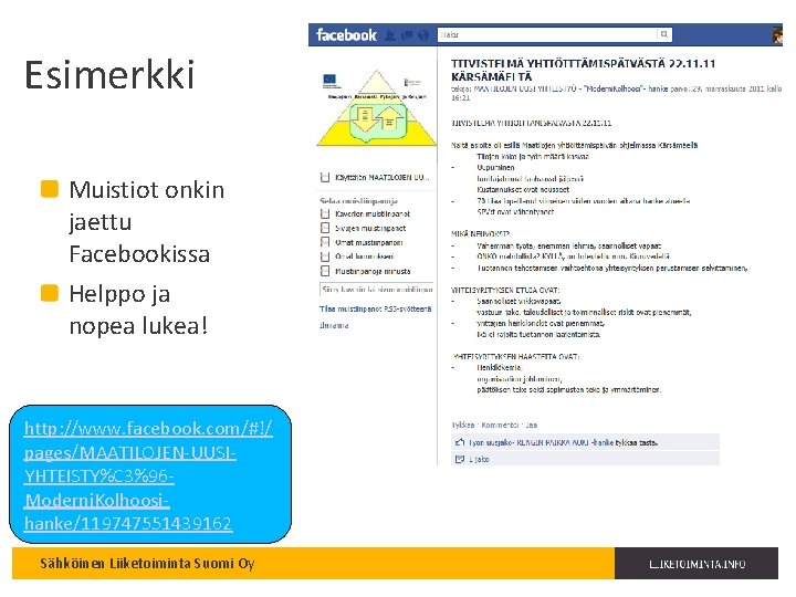 Esimerkki Muistiot onkin jaettu Facebookissa Helppo ja nopea lukea! http: //www. facebook. com/#!/ pages/MAATILOJEN-UUSIYHTEISTY%C