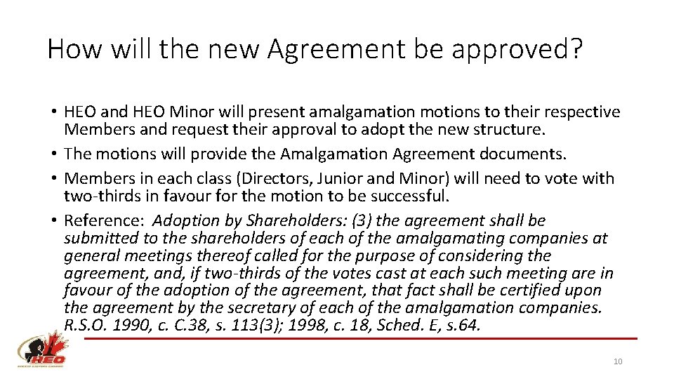 How will the new Agreement be approved? • HEO and HEO Minor will present
