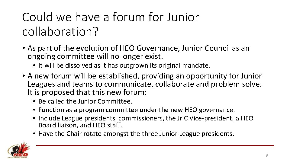 Could we have a forum for Junior collaboration? • As part of the evolution