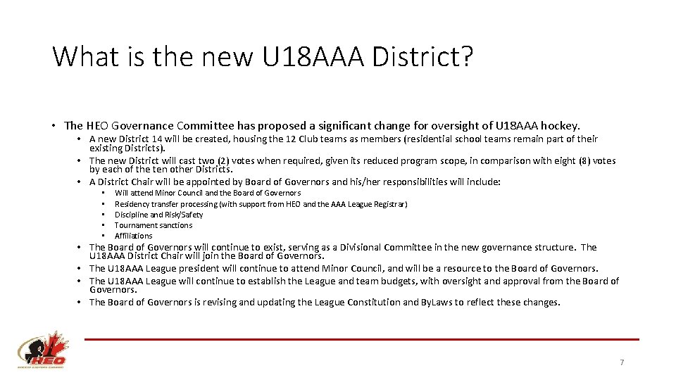 What is the new U 18 AAA District? • The HEO Governance Committee has