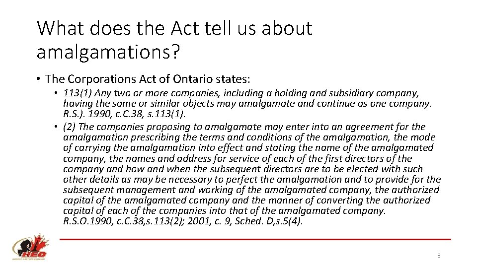 What does the Act tell us about amalgamations? • The Corporations Act of Ontario