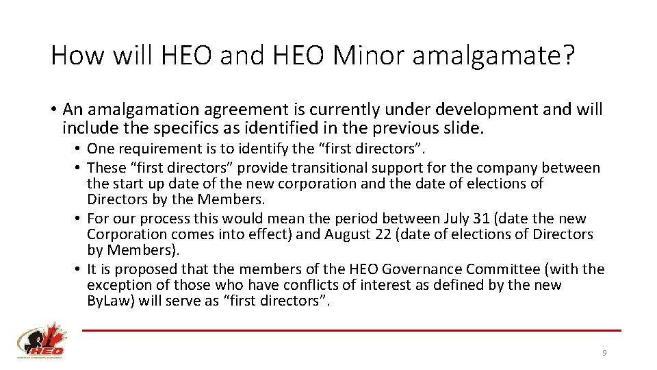 How will HEO and HEO Minor amalgamate? • An amalgamation agreement is currently under