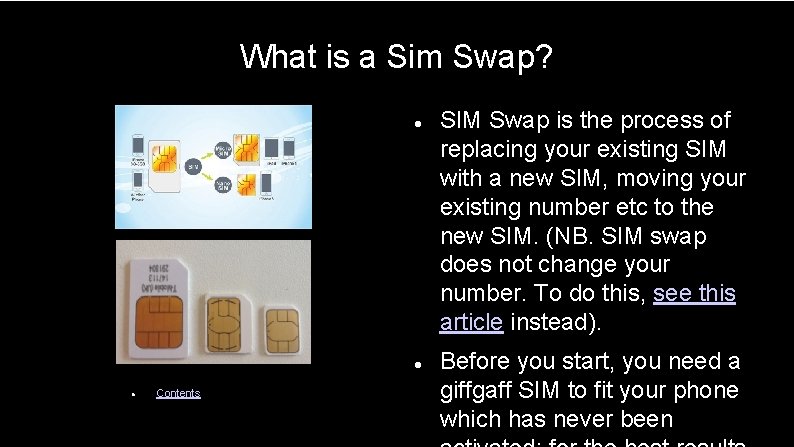 What is a Sim Swap? Contents SIM Swap is the process of replacing your
