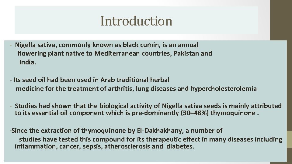 Introduction - Nigella sativa, commonly known as black cumin, is an annual flowering plant
