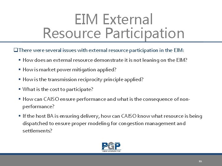 EIM External Resource Participation q. There were several issues with external resource participation in