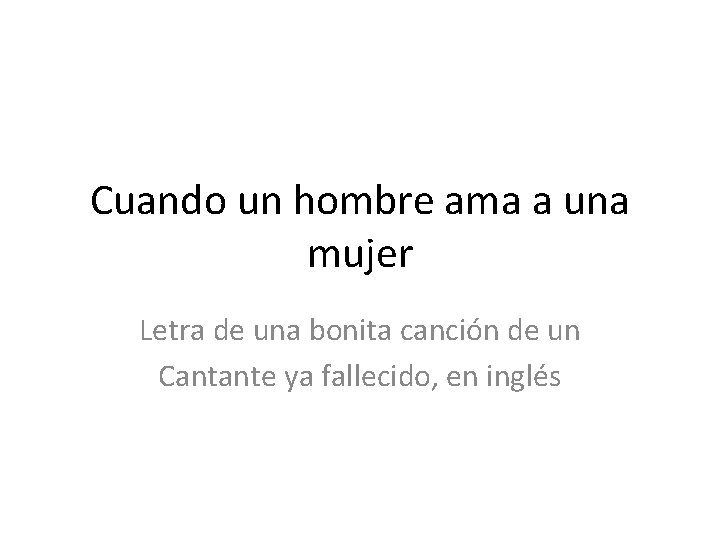 Cuando un hombre ama a una mujer Letra de una bonita canción de un
