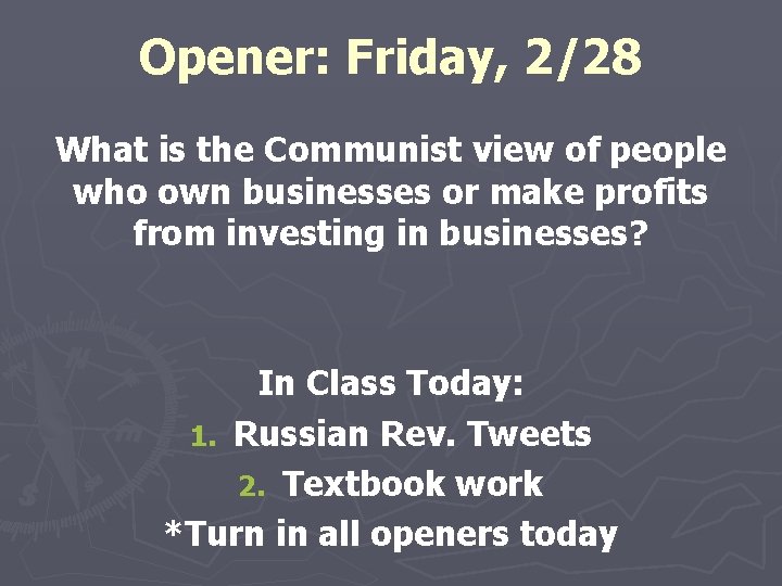 Opener: Friday, 2/28 What is the Communist view of people who own businesses or