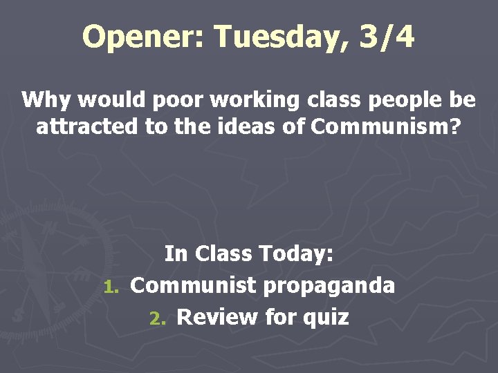 Opener: Tuesday, 3/4 Why would poor working class people be attracted to the ideas