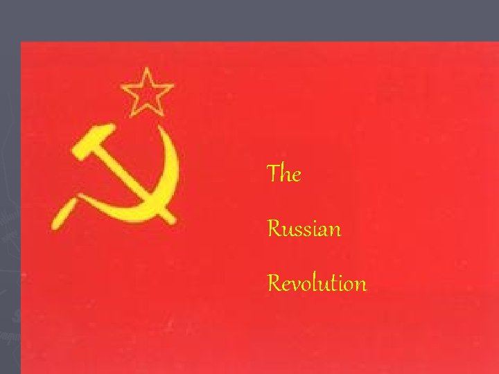 The Russian Revolution 