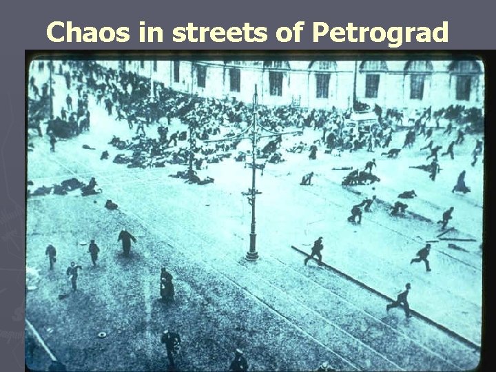 Chaos in streets of Petrograd 