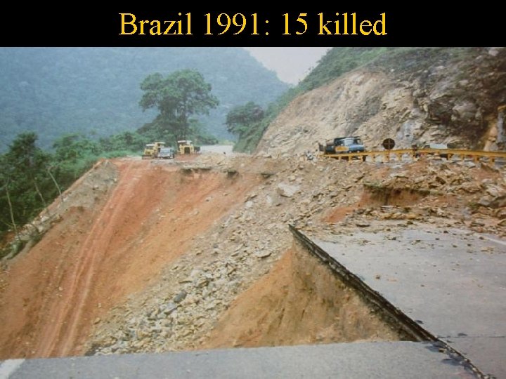 Brazil 1991: 15 killed 