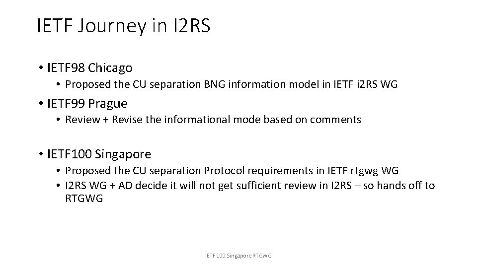 IETF Journey in I 2 RS • IETF 98 Chicago • Proposed the CU