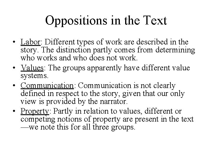 Oppositions in the Text • Labor: Different types of work are described in the
