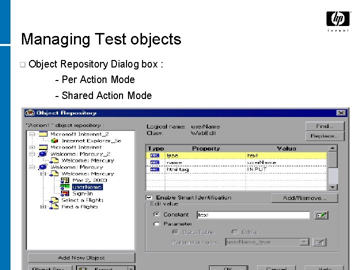 Managing Test objects q Object Repository Dialog box : - Per Action Mode -