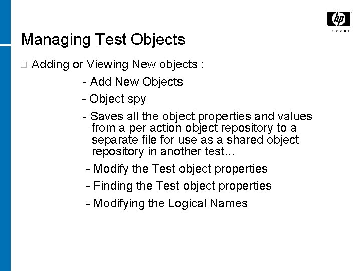 Managing Test Objects q Adding or Viewing New objects : - Add New Objects
