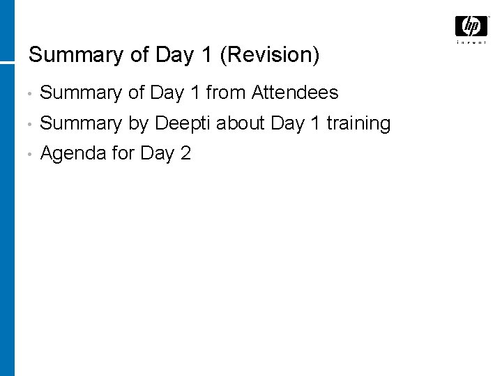 Summary of Day 1 (Revision) • Summary of Day 1 from Attendees • Summary