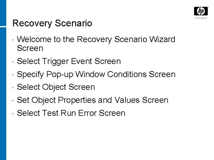 Recovery Scenario • Welcome to the Recovery Scenario Wizard Screen • Select Trigger Event
