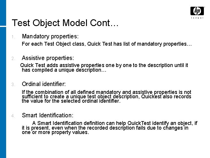 Test Object Model Cont… 1. Mandatory properties: For each Test Object class, Quick Test