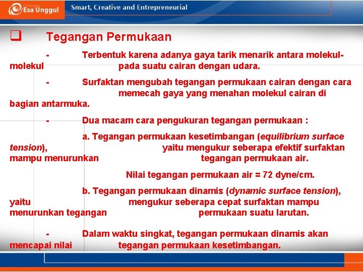 q Tegangan Permukaan - molekul Terbentuk karena adanya gaya tarik menarik antara molekulpada suatu