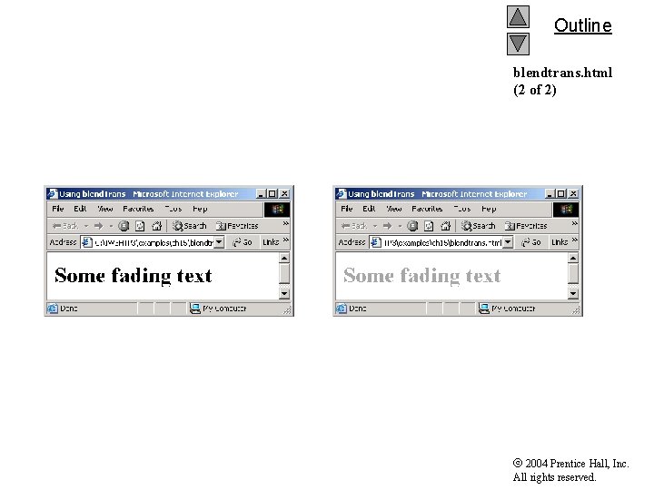 Outline blendtrans. html (2 of 2) 2004 Prentice Hall, Inc. All rights reserved. 