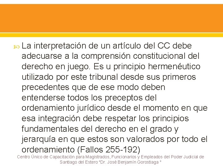  La interpretación de un artículo del CC debe adecuarse a la comprensión constitucional