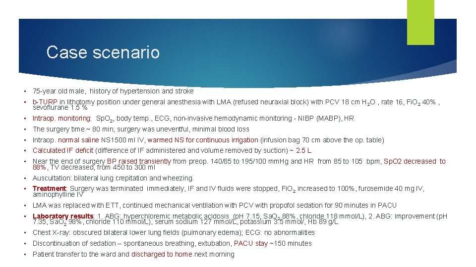 Case scenario • 75 year old male, history of hypertension and stroke • b