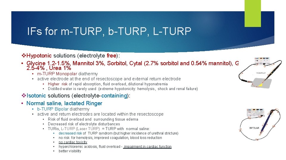 IFs for m TURP, b TURP, L TURP v Hypotonic solutions (electrolyte free): •