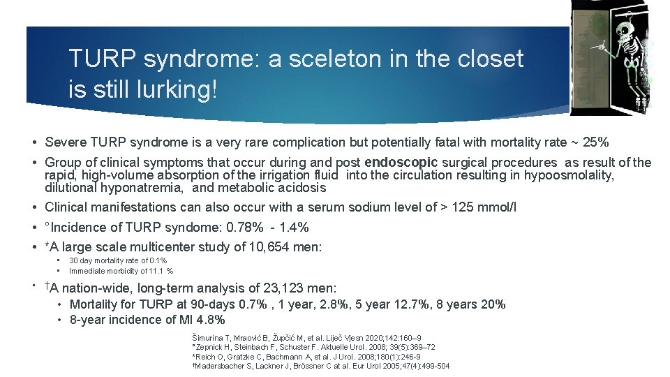 TURP syndrome: a sceleton in the closet is still lurking! • Severe TURP syndrome